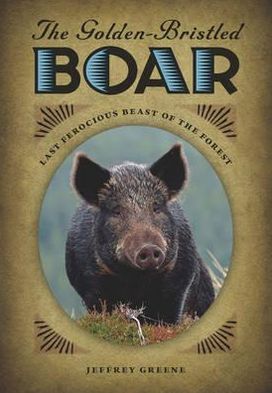 Golden-Bristled Boar: The Last Ferocious Beast of the Forest