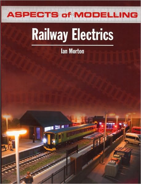 Aspects of Modelling: Railway Electrics