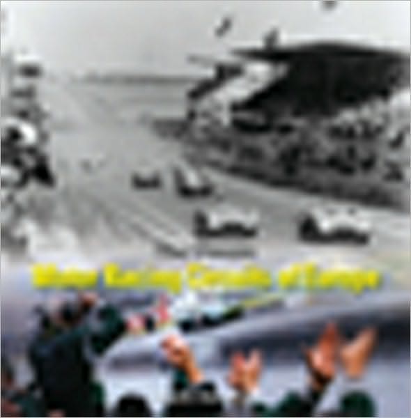 The Classic Motor Racing Circuits of Europe