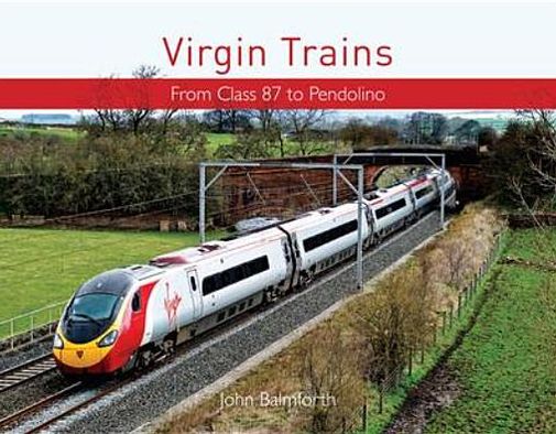 Virgin Trains: From Hst to Pendolino