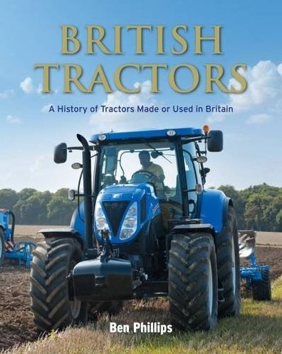 British Tractors: A History of Tractors Made or Used in Britain
