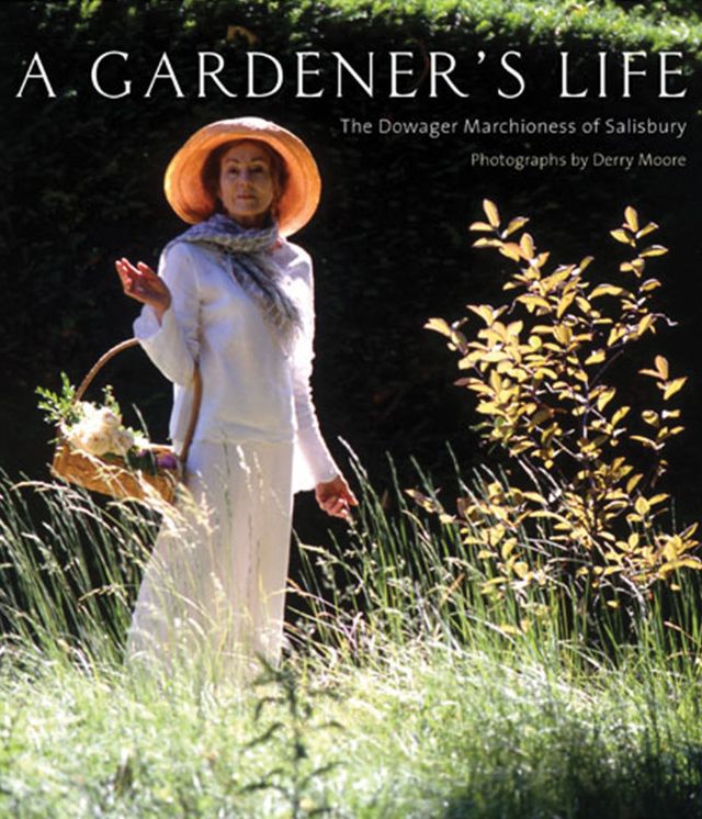 Gardener's Life: The Dowager Marchioness of Salisbury