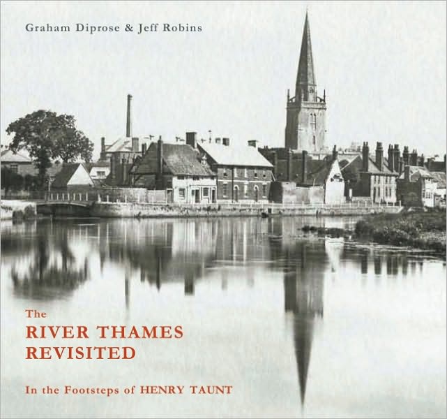 River Thames Revisited: In the Footsteps of Henry Taunt
