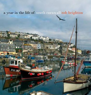 A Year in the Life of South Cornwall. Photographed by Rob Beighton