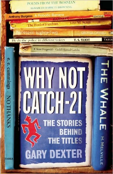 Why Not Catch-21?: The Stories Behind the Titles