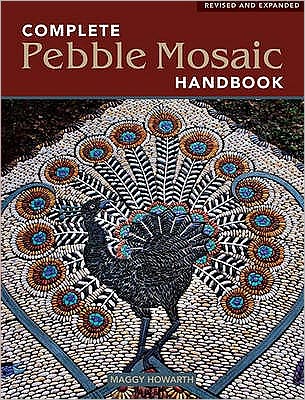 The Complete Pebble Mosaic Handbook