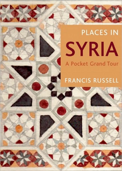 Places in Syria: A Pocket Grand Tour