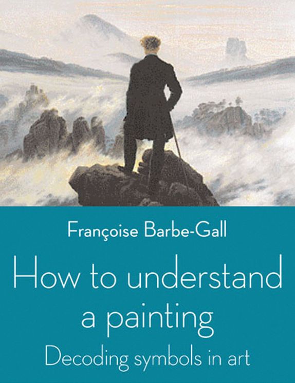 How to Understand a Painting: Decoding Symbols in Art