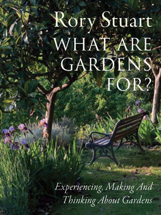 What Are Gardens For?: Experiencing, Making and Thinking About Gardens