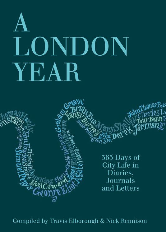 A London Year: Daily Life in the Capital in Diaries, Journals and Letters