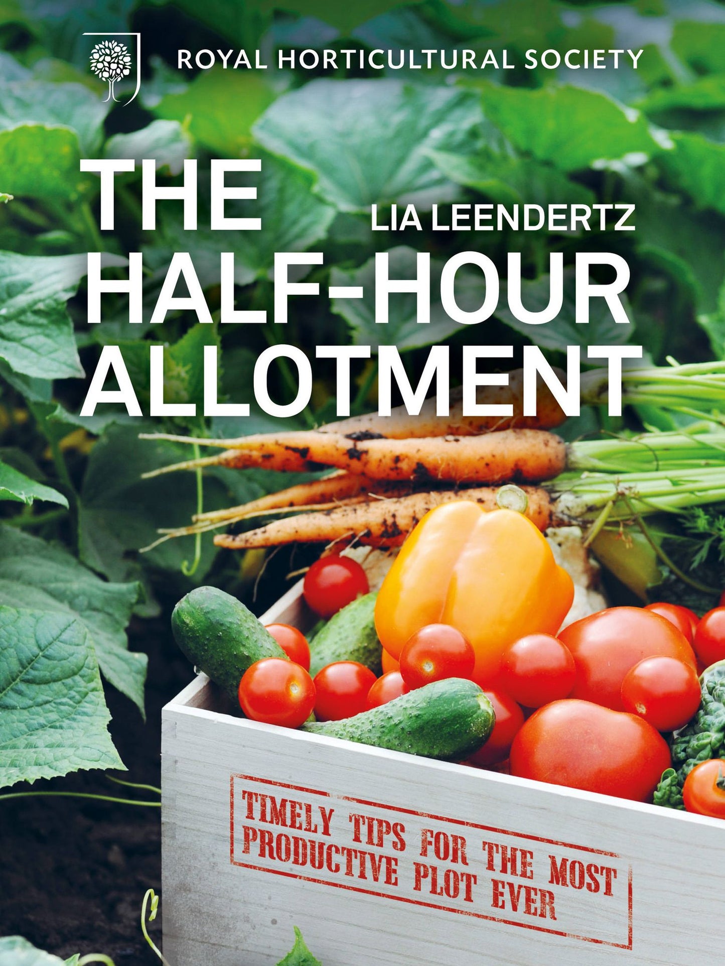 RHS Half Hour Allotment: Extraordinary crops from every day efforts