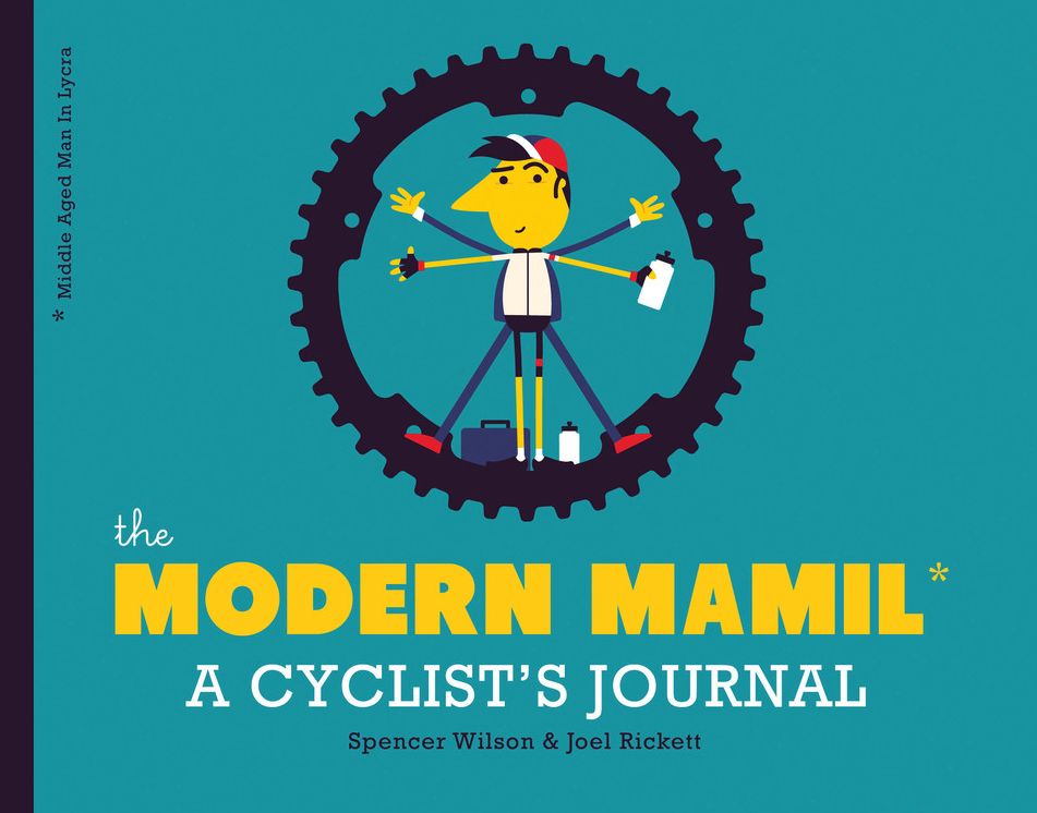 The Modern MAMIL (Middle-aged Man in Lycra): A Cyclist's Journal
