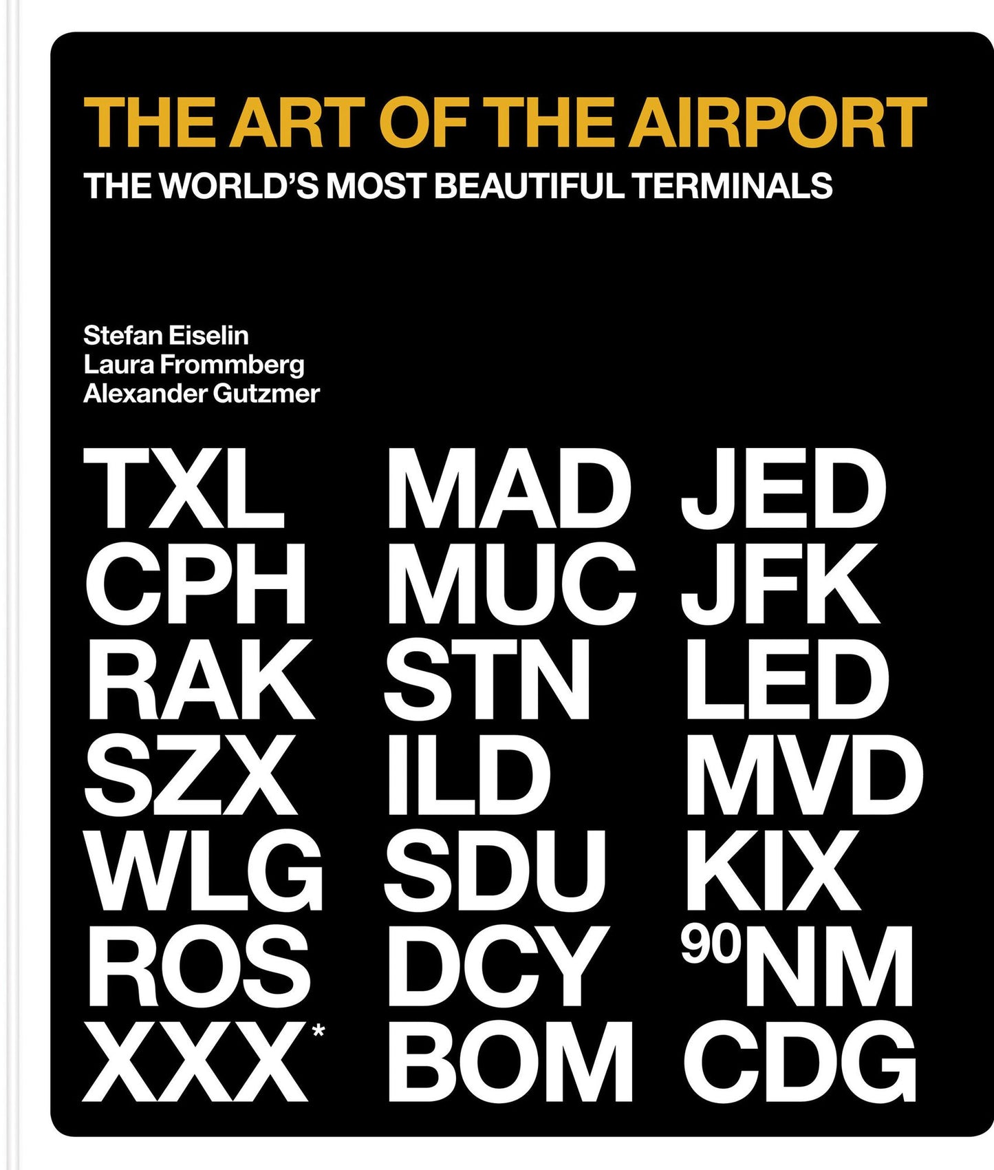 The Art of the Airport: The World's Most Beautiful Terminals