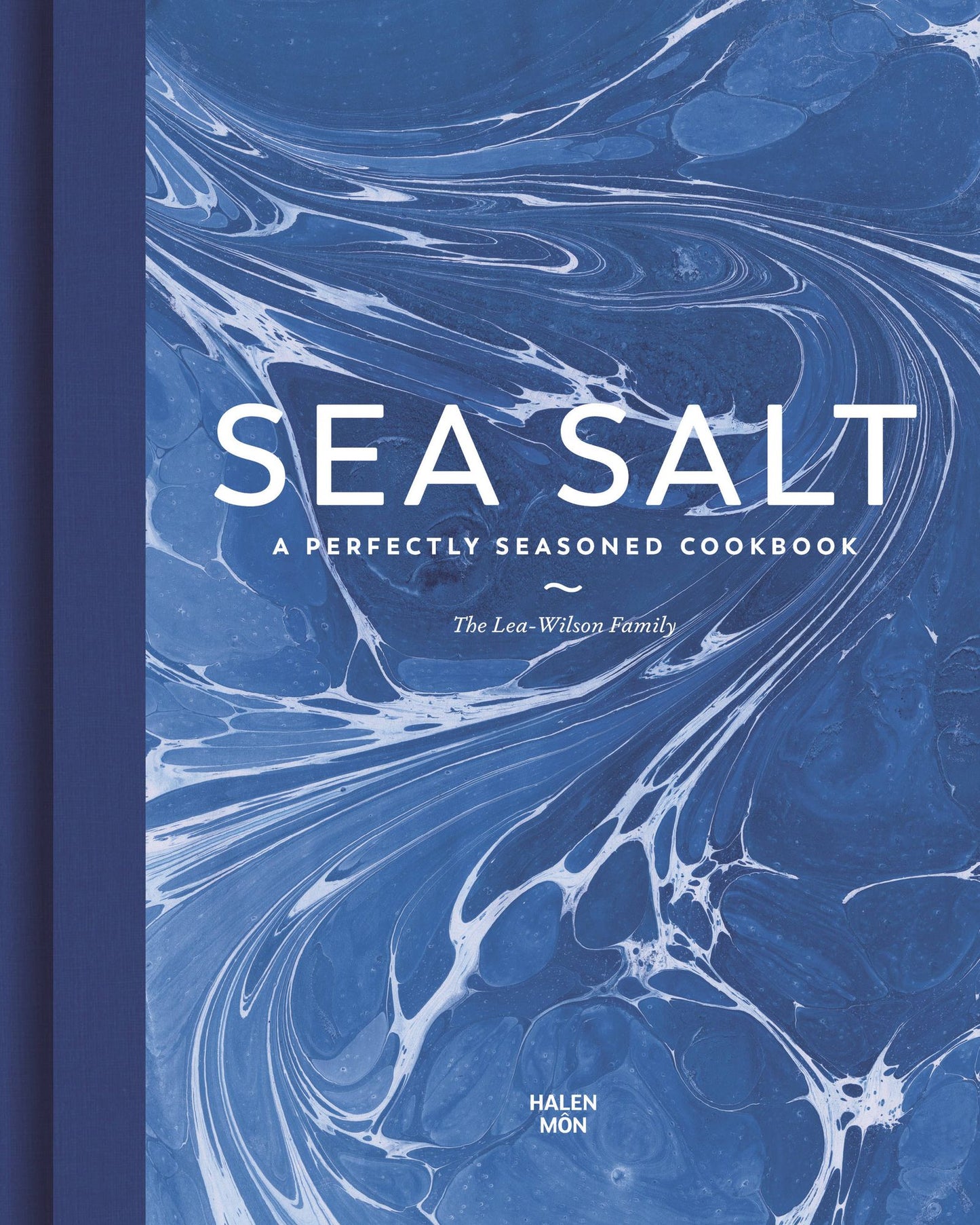 Sea Salt: A Perfectly Seasoned Cookbook