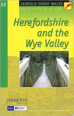 Short Walks Herefordshire & the Wye Valley