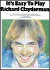 It's Easy to Play Richard Clayderman