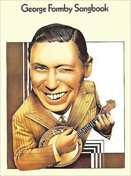 George Formby Songbook: P/V/G with Ukulele