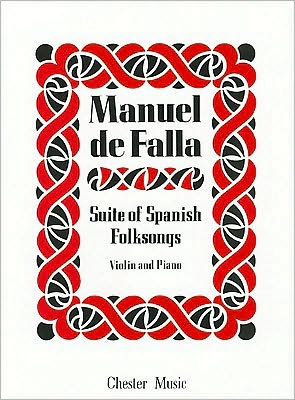 Suite of Spanish Folksongs: for Violin and Piano