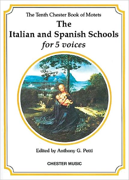 The Chester Book of Motets - Volume 10: The Italian and Spanish Schools for 5 Voices