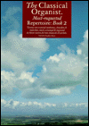 The Classical Organist - Book 2: Most-Requested Repertoire