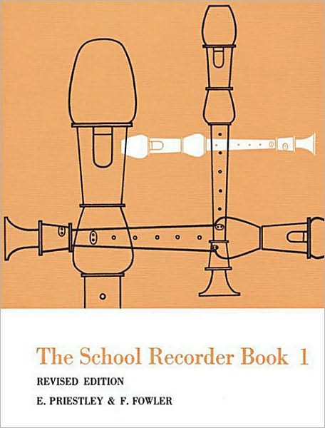 The School Recorder - Book 1: Revised Edition