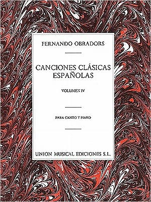 Canciones Clasicas Espanolas - Volumen IV: Voice and Piano