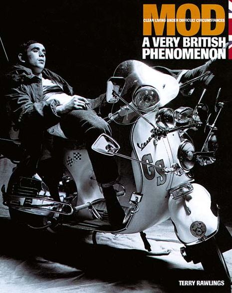 The Mod a Very British Phenomenon : Clean Living under Difficult Circumstances