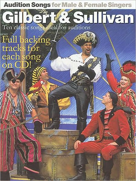 Gilbert and Sullivan: Ten Classic Songs Ideal for Auditions