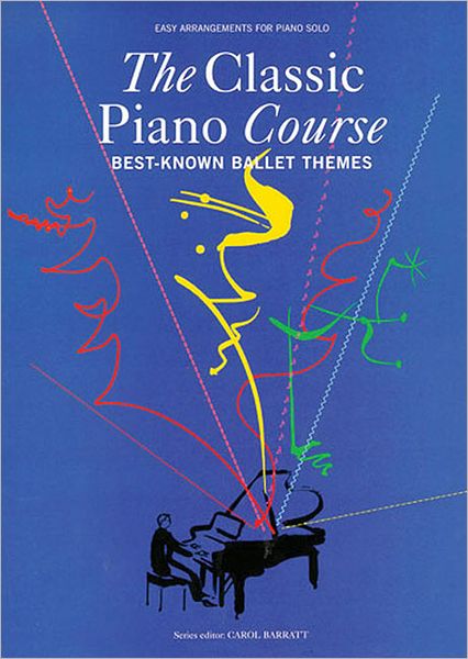 The Classic Piano Course: Best-Known Ballet Themes