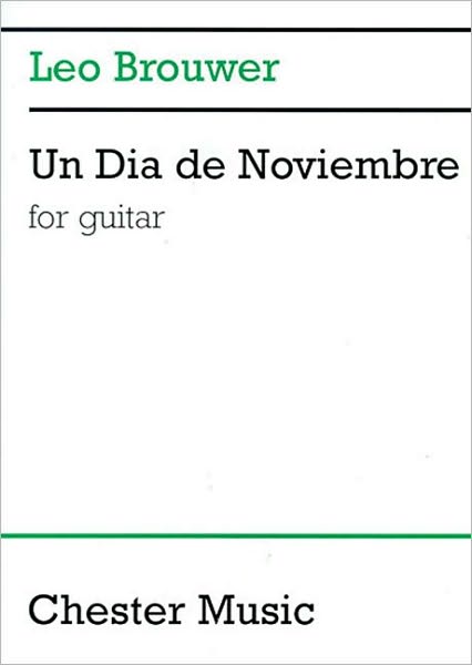 Un Dia de Noviembre: for Guitar