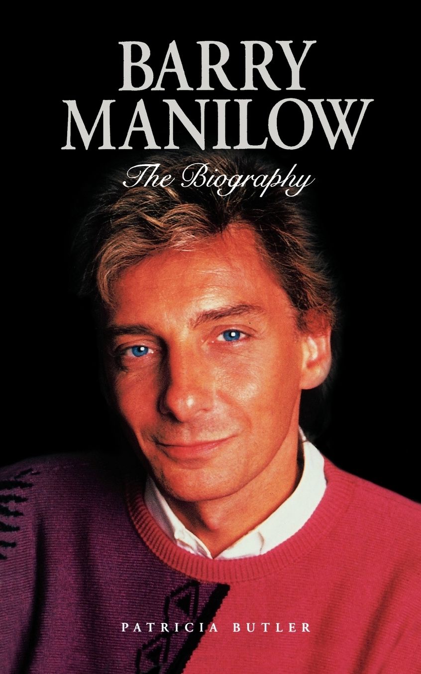 Barry Manilow - The Biography