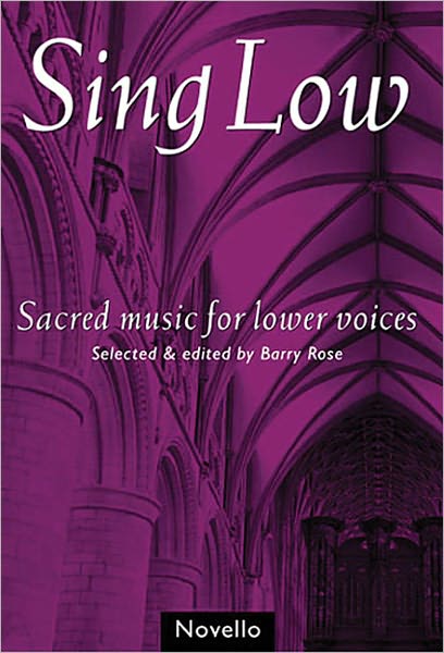 Sing Low: Sacred Music for Lower Voices