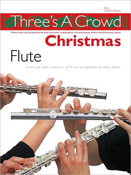 One-Two-Three! Christmas - Flute: Perfect for Solo, Duet or Trio Playing