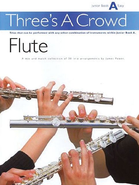 Three's a Crowd - Junior Book A (Easy): Flute