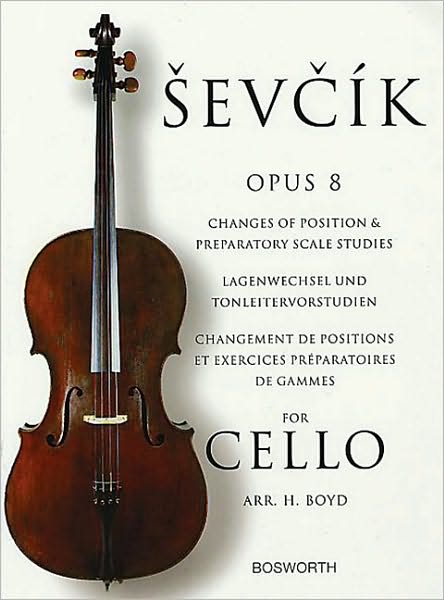 Sevcik for Cello - Opus 8: Changes of Position and Preparatory Scale Studies