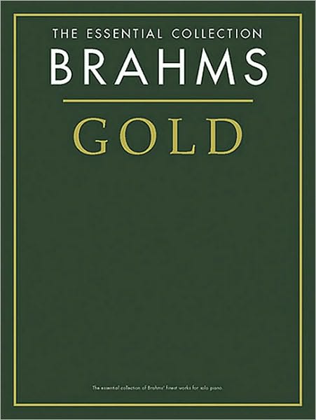 Brahms Gold - The Essential Collection: The Gold Series