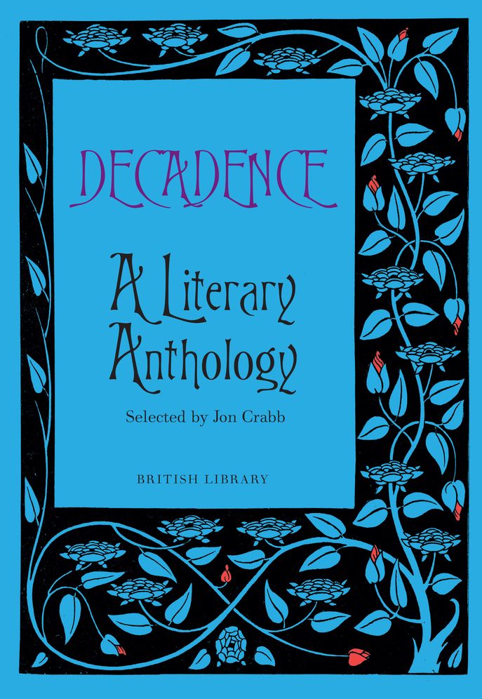 Decadence: A Literary Anthology