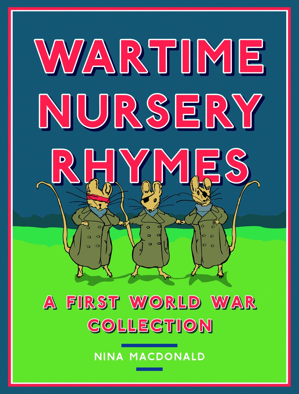 Wartime Nursery Rhymes: A First World War Collection