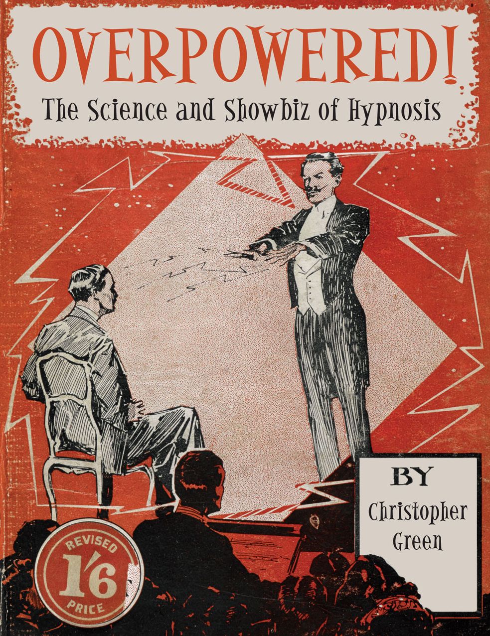 Overpowered!: The Science and Showbiz of Hypnosis