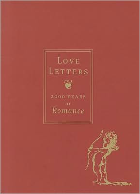 Love Letters: 2,000 Years of Romance