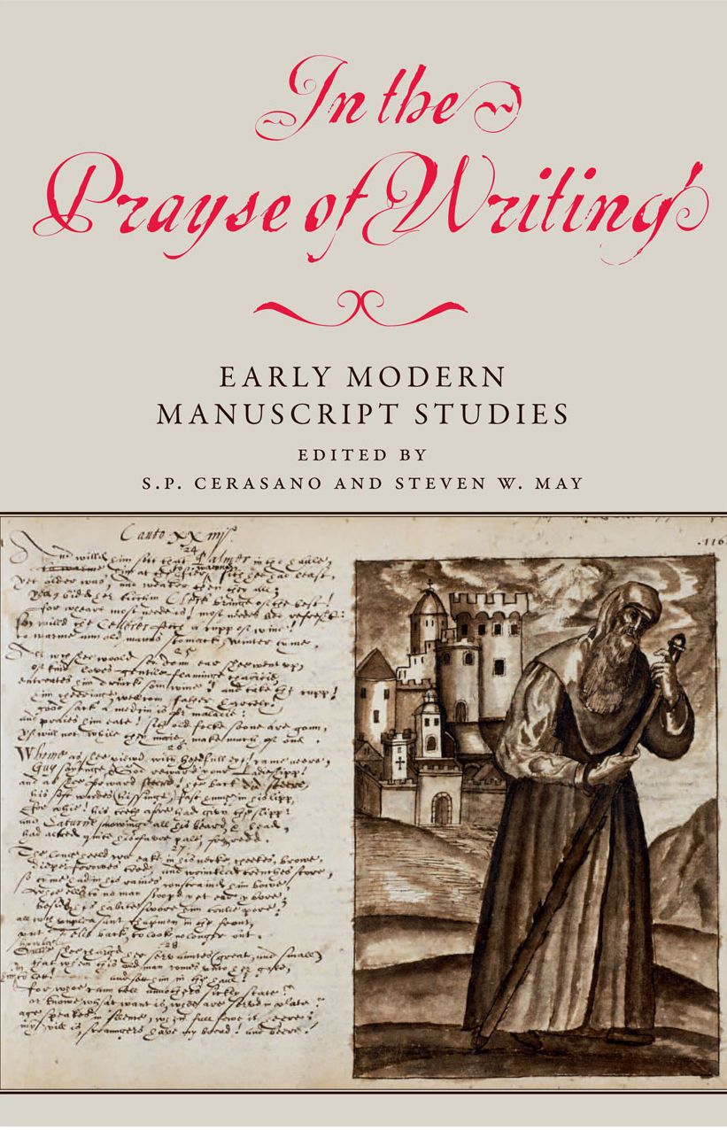 In the Prayse of Writing: Early Modern Manuscript Studies