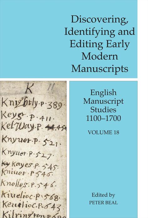 Discovering, Identifying and Editing Early Modern Manuscripts: English Manuscript Studies 1100-1700, Volume 18