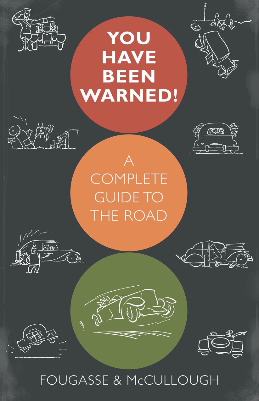 You Have Been Warned!: A Complete Guide to the Road