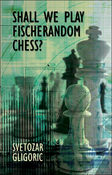 Shall We Play Fischerandom Chess?