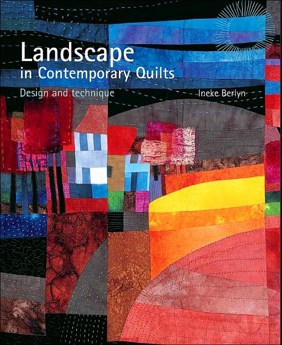 Landscape in Contemporary Quilts: Design and Technique