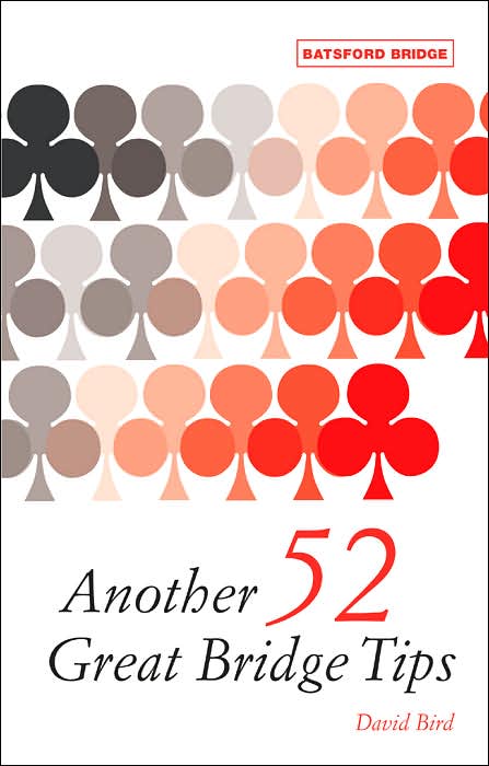 Another 52 Great Bridge Tips