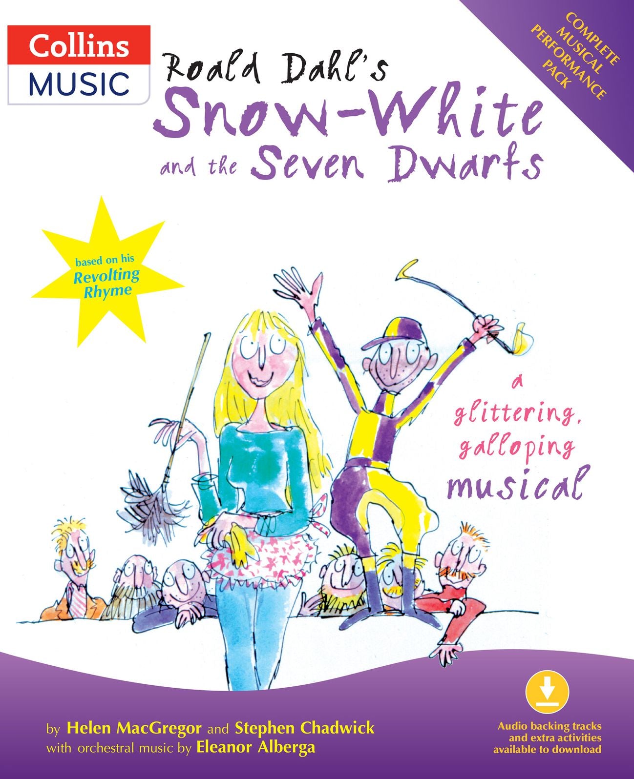 Roald Dahl's Snow-White and the Seven Dwarfs (Book + Download): A Glittering Galloping Musical