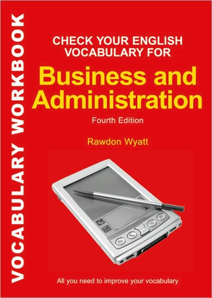 Check Your English Vocabulary for Business and Administration: All You Need to Pass Your Exams