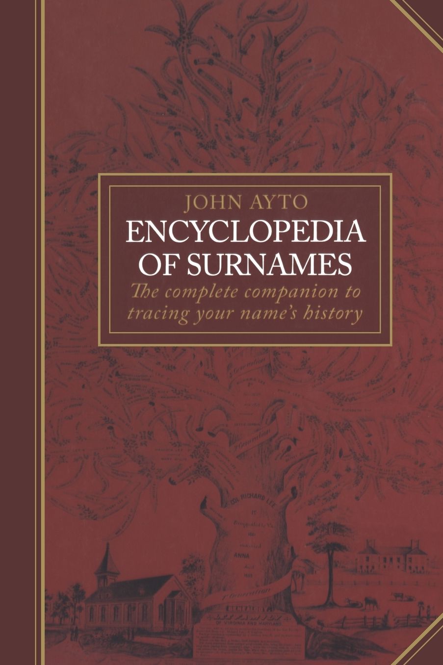 Encyclopedia of Surnames: The Complete Companion to Tracing Your Name's History
