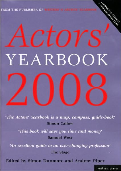 Actors' Yearbook 2008: The essential resource for anyone wanting to work as an actor